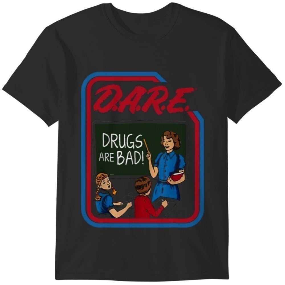 DARE Drugs Are Bad Funny Retro 9s Slogan Graphic Meme Style T-Shirt